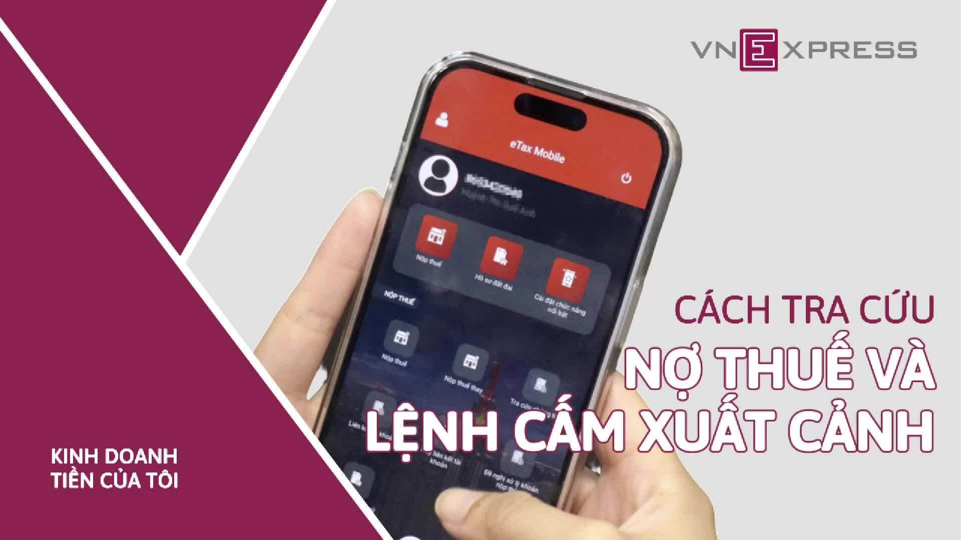 Cách tra cứu nợ thuế, cấm xuất cảnh